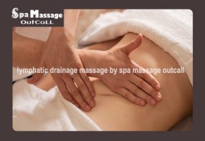 lymphatic drainage massage by spa massage outcall